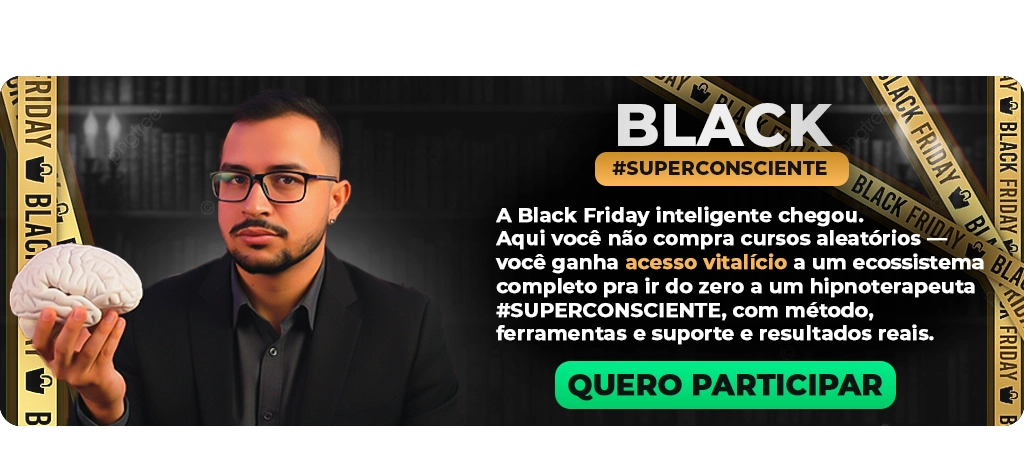 A Black Friday inteligente chegou. Aqui você não compra cursos aleatórios — você ganha acesso vitalício a um ecossistema completo pra ir do zero a um hipnoterapeuta #SUPERCONSCIENTE, com método, ferramentas e suporte e resultados reais. A Black que transforma, não confunde.